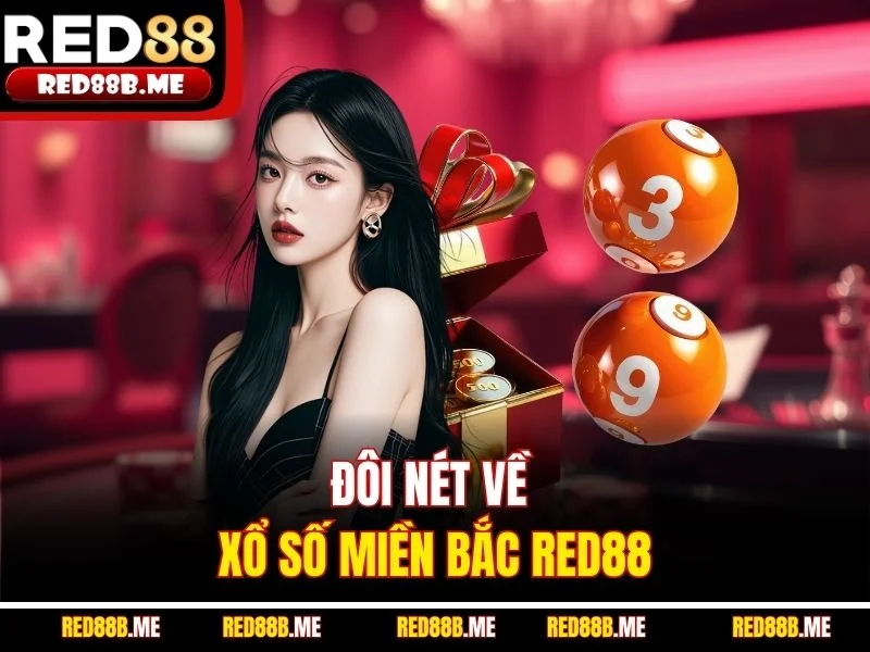 Xổ Số Miền Bắc RED88 - Hướng Dẫn Toàn Diện Từ A Đến Z - JADE68