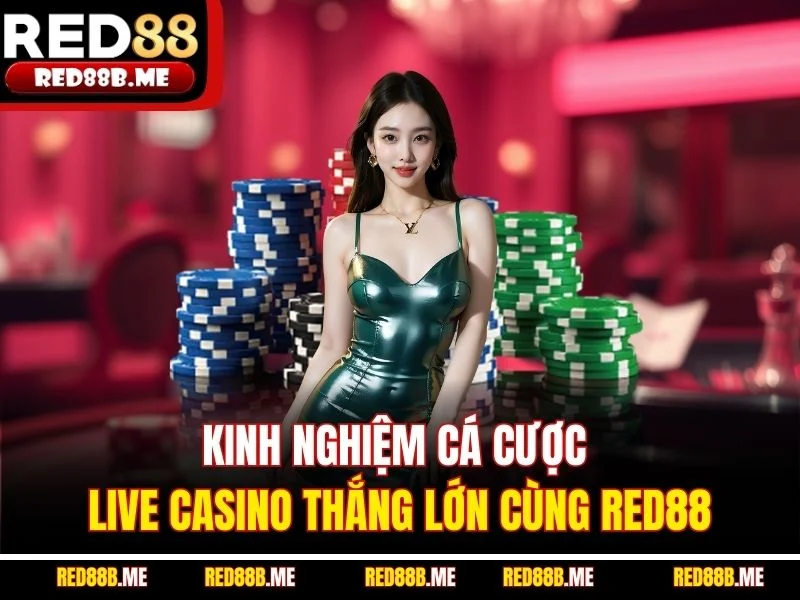 Live Casino RED88 - Livestream Đỉnh Cao, Game Bài Thắng Lớn - JADE68