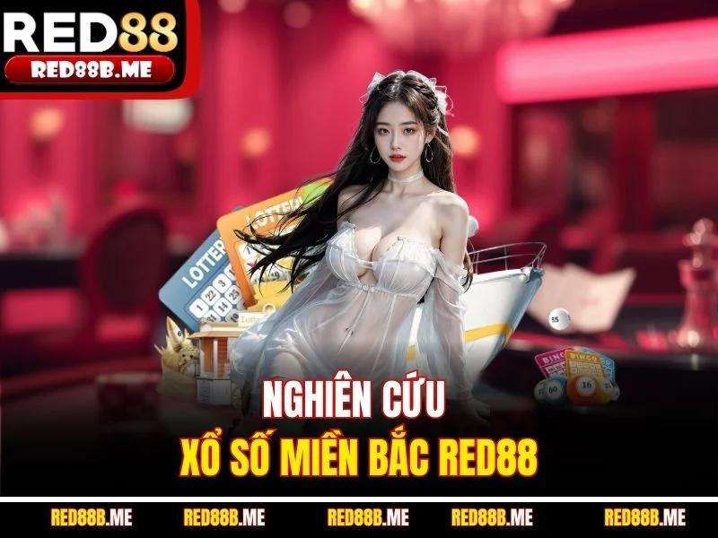 Xổ Số Miền Bắc RED88 - Hướng Dẫn Toàn Diện Từ A Đến Z - JADE68