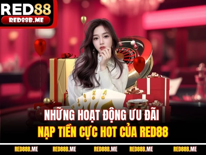 Nạp Tiền RED88 - Cấp Vốn Nhanh Chóng, An Toàn, Tiện Lợi Nhất - JADE68