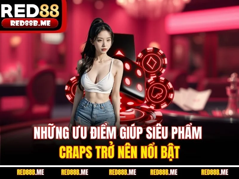 Craps RED88 – Sân Chơi Xúc Xắc Cho Người Đam Mê Cá Cược - JADE68