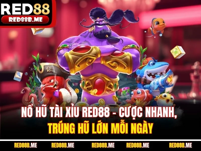 Slot Game RED88 – Khám Phá Thế Giới Quay Hũ Đỉnh Cao - JADE68