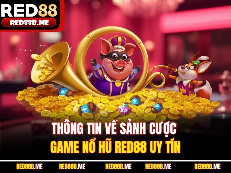 Game Nổ Hũ RED88 Uy Tín – Trải Nghiệm Săn Thưởng Hấp Dẫn - JADE68