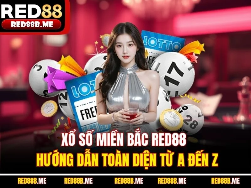 Xổ Số RED88 2026 Cách Mạng Giải Trí Cá Cược Hiện Đại - JADE68