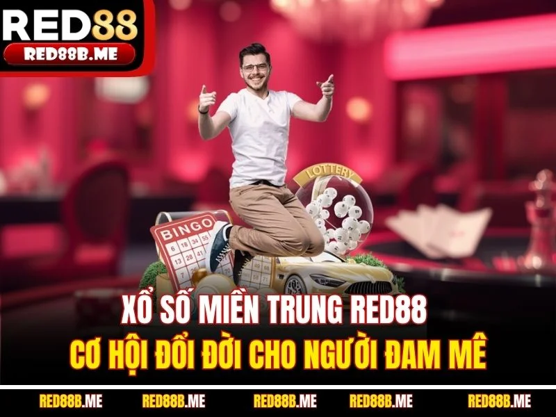 Xổ Số RED88 2026 Cách Mạng Giải Trí Cá Cược Hiện Đại - JADE68
