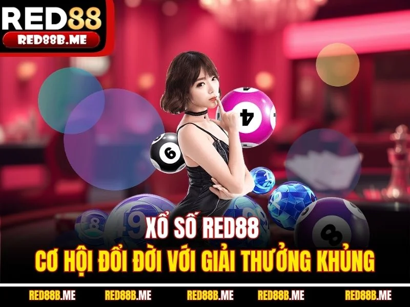 Xổ Số RED88 2026 Cách Mạng Giải Trí Cá Cược Hiện Đại - JADE68